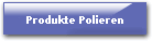 Produkte Polieren