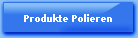Produkte Polieren